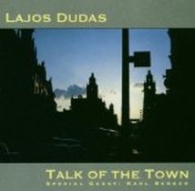 Talk of the Town / Lajos Dudas
