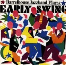 Plays Early Swing / Barrelhouse Jazzband