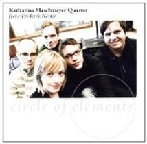 Circle of Elements / Katharina Maschmeyer Quartett