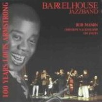 100 Years Louis Armstrong / Barrelhouse Jazzband