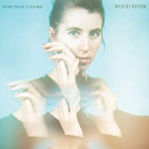 More Than I Can See / Charlotte Greve's Wood River