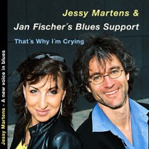 That's Why I'm Crying / Jessy Martens & Jan Fischer's Blues Support